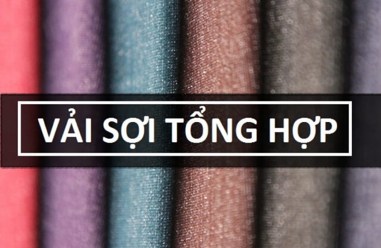 Sợi tổng hợp là vải gì? Đặc điểm và ứng dụng của vải sợi tổng hợp